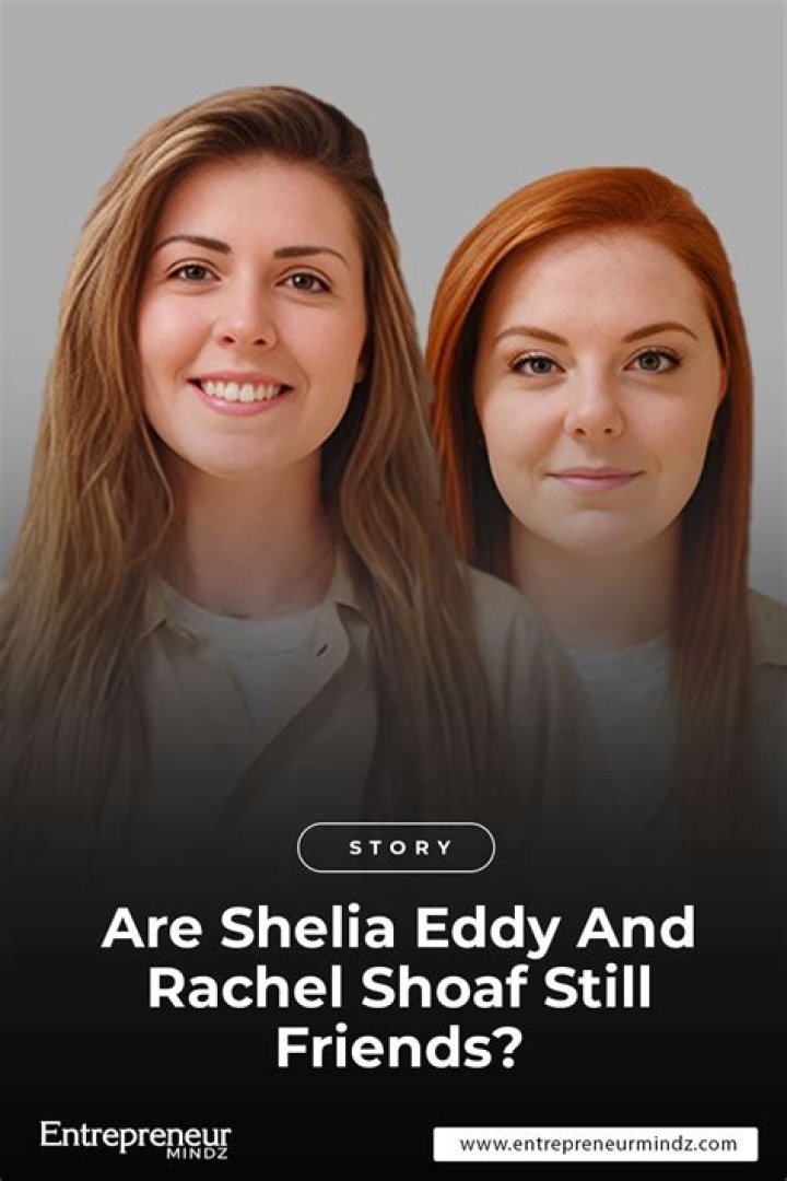 Sheila Eddy And Rachel Shoaf's Friendship